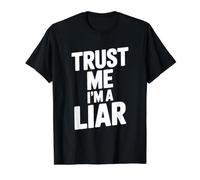 Déclaration Sarcastique Amusante « Trust Me I'm A Liar » T-Shirt Graphique avec Valeur, Homme, Noir, L