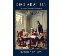 Declaration: The Story of American Independence
