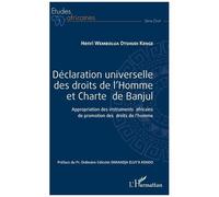Déclaration Universelle Des Droits De L'homme Et Charte De Banjul - Appropriation Des Instruments Africains De Promotion Des Droits De L'homme