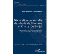 Déclaration universelle des droits de l'Homme et Charte de Banjul Appropriation des instruments africains de promotion des droits de l'homme - Henri Wembolua Otshudi Kenge - L'harmattan - broché - Etu
