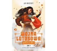 Déclarer la fin de la guerre du Lotus Volume 3 - Jay Kristoff (Buch auf Polnisch)