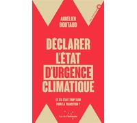 Déclarer l'état d'urgence climatique - Et s'il était trop ta - Aurélien Boutaud - Rue De L'echiquier - broché - Essai