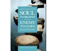 Declaring Your Soul To Believe And Your Enemy To Leave