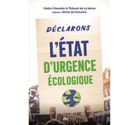 Declarons l'etat d'urgence ecologique - Cédric Chevalier - Luc Pire - broché - Essai