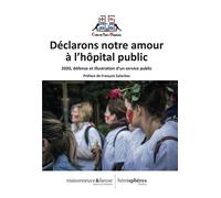 Déclarons notre amour à l'hôpital public 2020, défense et illustration d’un service public - Marie Citrini - Hemispheres - broché - Essai