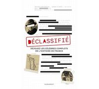 Julien Hervieux – Déclassifié : Déjouez les complots de l'histoire de France – Broché