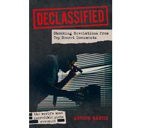 Declassified: Shocking Revelations from Top Secret Documents