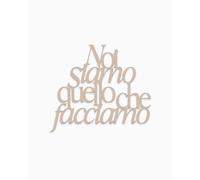 Declea Inscription en bois « Noi Siamo Quello Che Facciamo » Décoration murale pour la maison, phrase en bois motivante