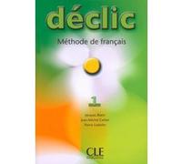 Declic 1 eleve de francais Jean-Michel Cartier (Auteur), Pierre Lederlin (Auteur), Jacques Blanc (Illustration)