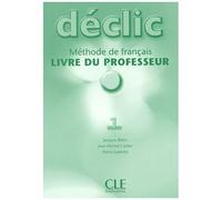 Déclic 1 - Méthode De Français, Livre Du Professeur