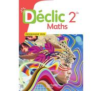 Déclic Mathématiques 2de - Livre élève - Ed. 2026