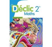 Déclic Mathématiques 2de - Livre élève Jean-Paul Beltramone (Auteur), Christophe Plas (Auteur), Claudine Merdy (Auteur), Anthony Appaix (Auteur), Frédéric Boure (Auteur), Dorian Cazzaro (Auteur), Fabi