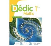 Déclic Maths 1ère - Livre élève Jean-Paul Beltramone (Collection dirigée par), Véronique Raffin (Auteur), Léon Frederic (Auteur), Frédéric Boure (Auteur), Claudine Merdy (Auteur), Christophe Plas (Aut