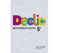 Déclic Maths 5e - Livre élève Edition 2010