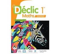 Déclic - Maths Enseignement Scientifique 1re - Livre élève Edition 2023 - Jean-Paul Beltramone - Hachette Education - relié - Scolaire / Universitaire