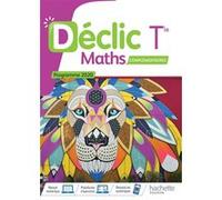 Déclic option Mathématiques Complémentaires terminales - Livre élève Jean-Paul Beltramone (Auteur), Frédéric Boure (Auteur), Céline Decarnin (Auteur), Fabien Frontini (Auteur), Aurélie Huillery-Perrin