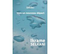 Déclic: vers un nouveau départ: Déclic: vers un nouveau départ