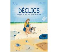 Déclics - Comment On Peut Tous Passer À L'action
