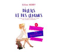 Déclics et des claques: Charline en delirium d'amour