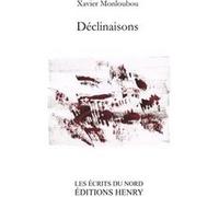 Déclinaisons Monloubou Xavier (Auteur)