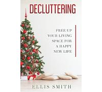 Decluttering: Simple Tips on How to Declutter Your Home