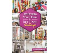 Decluttering Your Home in Just 7 Days Challenge