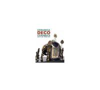 Deco Ceramics - The Style Of An Era