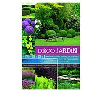 Déco jardin - Aménager un jardin de fleurs, de feuillages, d'eau
