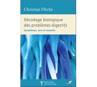 Décodage biologique des problèmes digestifs: symptômes, sens et ressentis