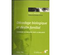 Décodage biologique et destin familial : Changer de regard sur la maladie