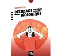 Décodage biologique : symptômes oculaires Symptômes, sens et ressentis - Christian Flèche - Souffle D'or Eds - broché - Etude