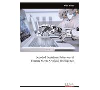 Decoded Decisions: Behavioural Finance Meets Artificial Intelligence