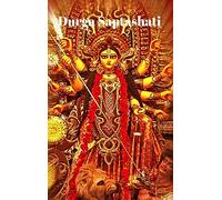 Decoded Durga Saptashati in Sanskrit and English: It gives you strength, great mental balance, bliss and success