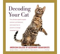 Décoder Experts ultimes expliquent Courants des Chats et révèlent Comment prévenir ou Modifier Les comportements indésirables [Import]