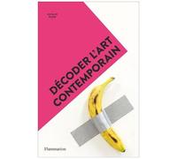 Nathalie Rudd – Décoder l'art contemporain – Flammarion – Broché