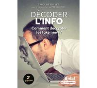 Décoder l'info Comment décrypter les fake news ? - Caroline Faillet - Bréal - broché - Guide