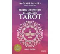 Décodez les mystères et les clés du Tarot - Manuel pratique