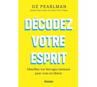 Décodez votre esprit - Oz Pearlman - Diateino Eds - broché - Guide