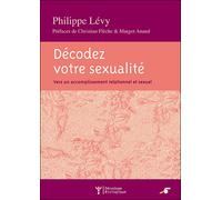 Décodez votre sexualité Vers un accomplissement relationnel et sexuel - CHRISTIAN LEVY - Souffle D'or Eds - broché - Guide