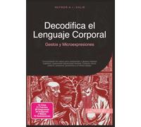 Decodifica el Lenguaje Corporal: Gestos y Microexpresiones