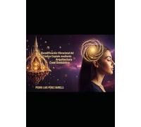 DECODIFICACIÓN VIBRACIONAL DEL CÓDICE COPIALE MEDIANTE ARQUITECTURA CORAL SIMBIÓTICA: “Cuando la ecuación comenzó a cantar.”