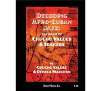 Auteur inconnu – Decoding Afro-Cuban Jazz : La musique de Chucho Valdés et Irakere