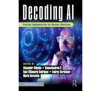 Decoding Ai: Practical Implementations for Business Operations