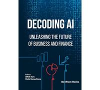Decoding AI: Unleashing the Future of Business and Finance