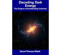 Decoding Dark Energy: The Enigma of Accelerating Universe