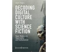 Decoding Digital Culture With Science Fiction
