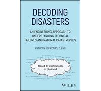 Decoding Disasters: An Engineering Approach to Understanding Technical Failures and Natural Catastrophes