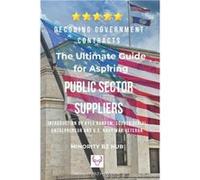 Decoding Government Contracts The Ultimate Guide for Aspiring Public Sector Suppliers Introduction by Kyle Ransom SDVOSB Serial Entrepreneur and U.S. Navy Kyle RansomKyle Ransom (Auteur)