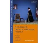 Decoding Iran's Foreign Policy