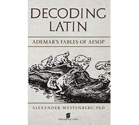 Decoding Latin: Ademar's Fables of Aesop